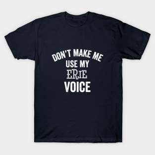 Funny Erie Pennsylvania PA Gem City Voice Gift T-Shirt